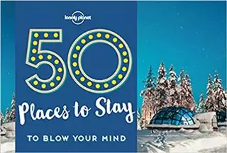 50 Place to Stay to Blow your Mind