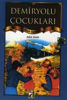 داستان ترکی Demiryolu Cocuklari